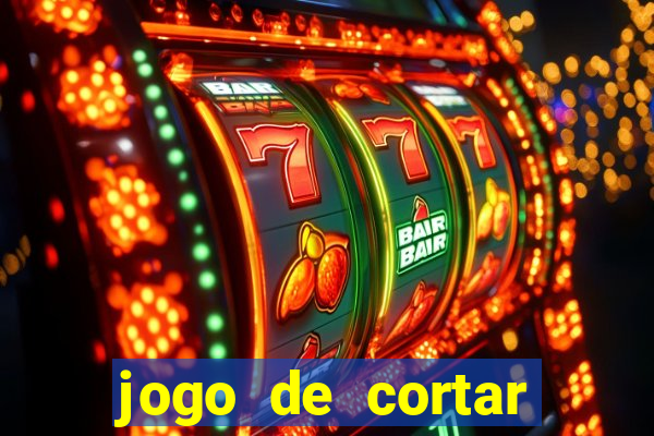 jogo de cortar fruta paga mesmo